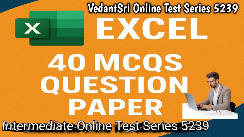 Excel Intermediate level Online Test Series 5239
