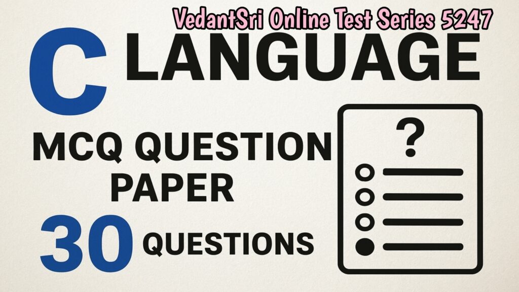 C Language – MCQ Question Paper (30 Questions) Online Test Series 5247 - MS Word Class