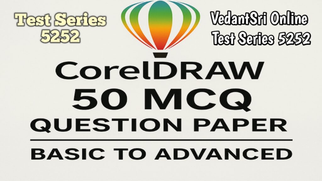 CORELDRAW 50 MCQ QUESTION PAPER Online Test Series 5252 - MS Word Class